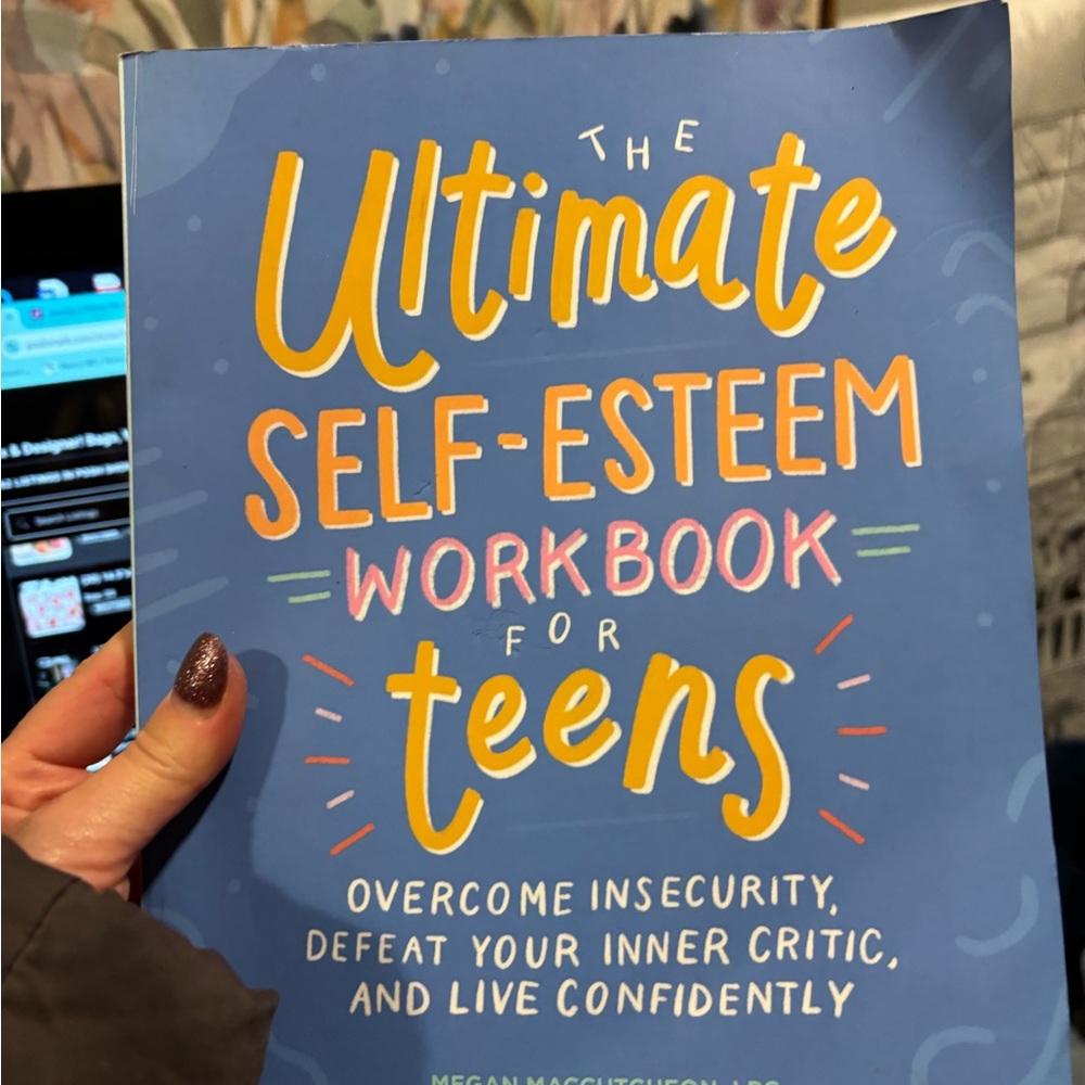 The Ultimate Self-Esteem Workbook for Teens